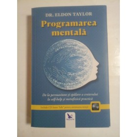 PROGRAMAREA MENTALA - DR. ELDON TAYLOR